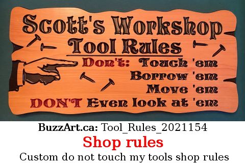Custom do not touch my tools shop rules